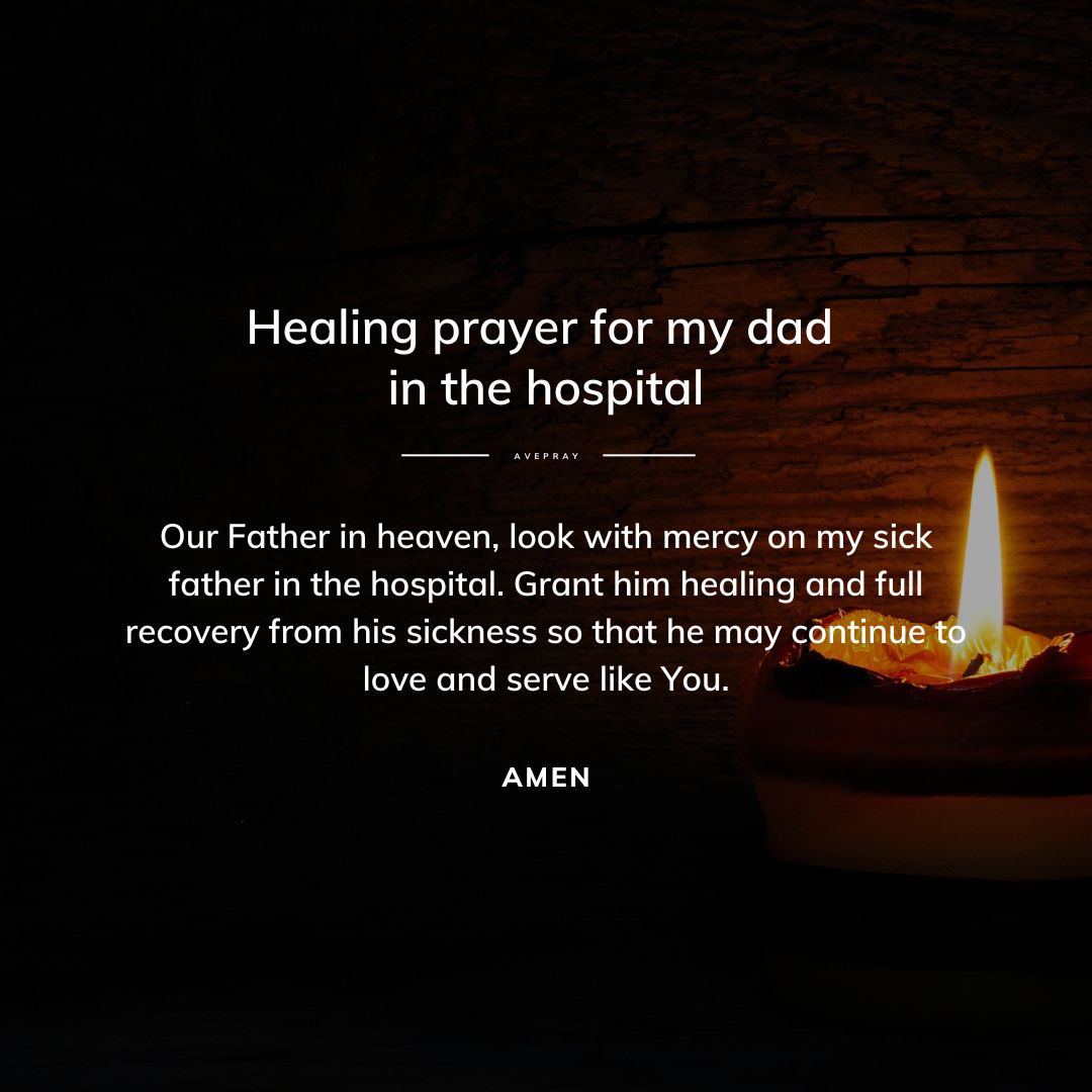 Healing prayer for my dad in the hospital – AvePray